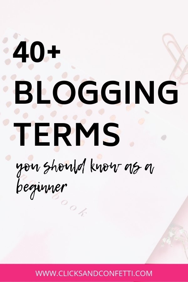40 Blogging Terms You Should Know As A Beginner