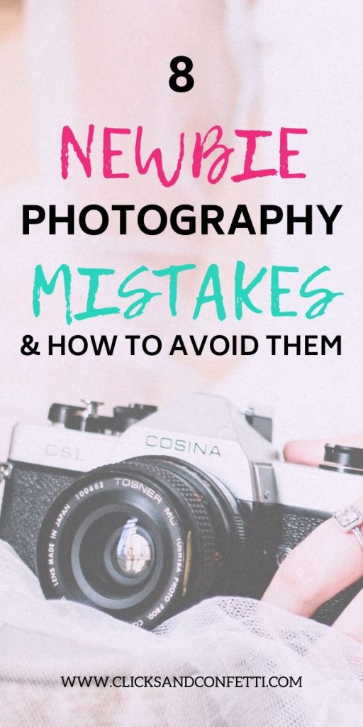 8 Newbie Photography Mistakes To Avoid
