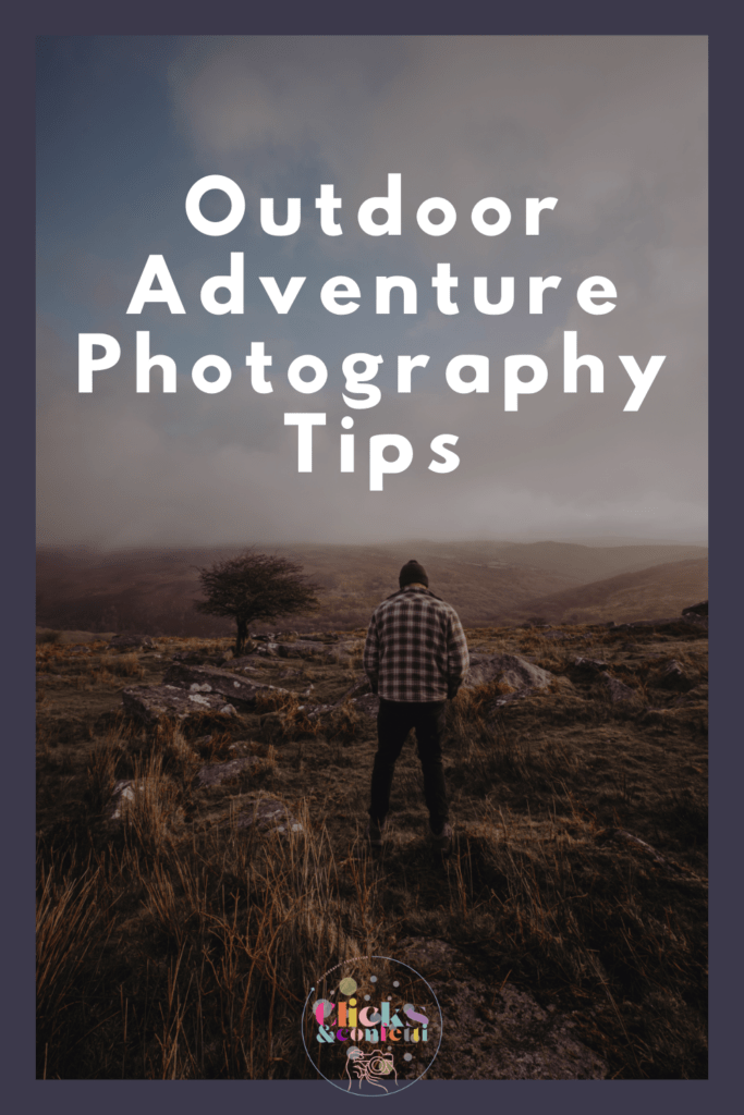 Outdoor Adventure Photography Tips