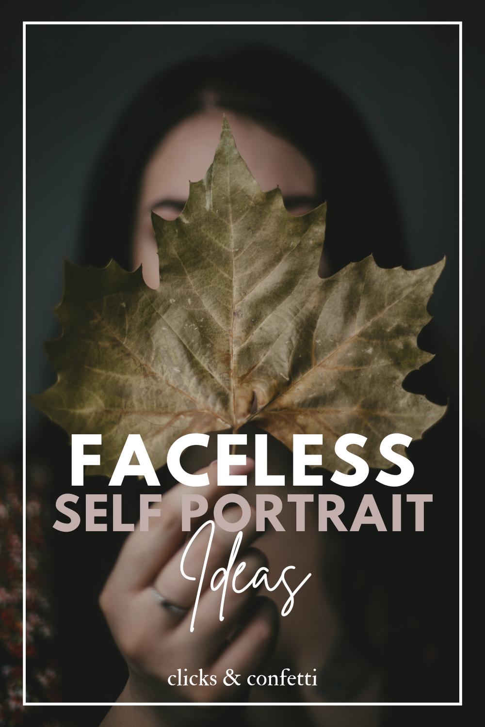Faceless Self Portrait Ideas